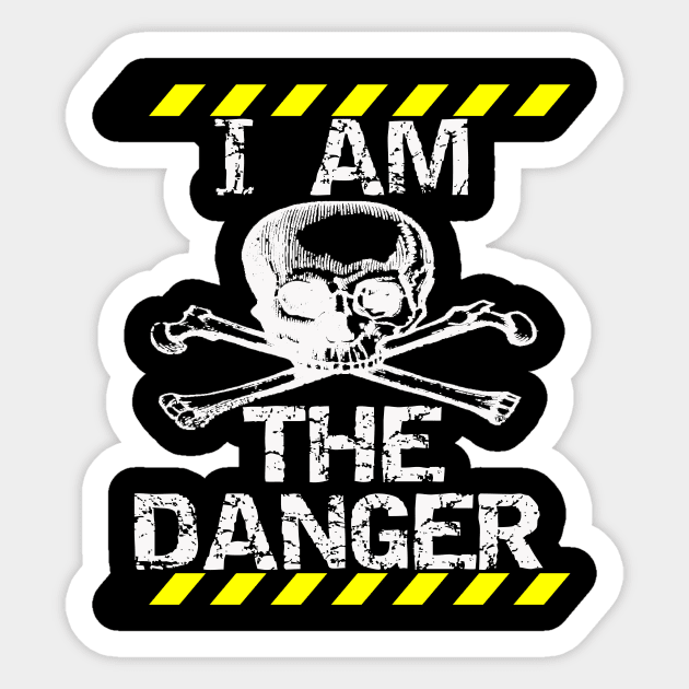 Funny I am The Danger Sticker by StacysCellar